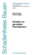 Oswald / Rojahn / Zimmermann |  Schäden an genutzten Flachdächern | Buch |  Sack Fachmedien