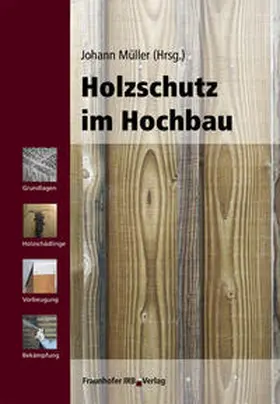 Müller |  Holzschutz im Hochbau | Buch |  Sack Fachmedien
