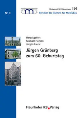 Hansen / Lierse / Univ. Hannover, Institut für Massivbau |  Jürgen Grünberg zum 60. Geburtstag | Buch |  Sack Fachmedien