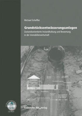 Scheffler | Grundstücksentwässerungsanlagen - Zustandsorientierte Instandhaltung und Bewertung in der Immobilienwirtschaft | Buch | 978-3-8167-7011-4 | sack.de