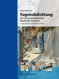 Hohmann |  Fugenabdichtung bei wasserundurchlässigen Bauwerken aus Beton | Buch |  Sack Fachmedien