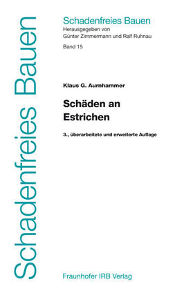 Aurnhammer / Zimmermann / Ruhnau | Schäden an Estrichen | Buch | 978-3-8167-7474-7 | sack.de