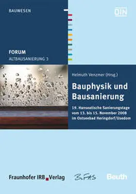 Venzmer / Bundesverband Feuchte und Altbausanierung e.V. -BuFAS-, Berlin |  Forum Altbausanierung 3. Bauphysik und Bausanierung | Buch |  Sack Fachmedien