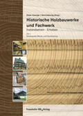 Ansorge / Erler / Geburtig |  Historische Holzbauwerke und Fachwerk. Instandsetzen - Erhalten 1 | Buch |  Sack Fachmedien