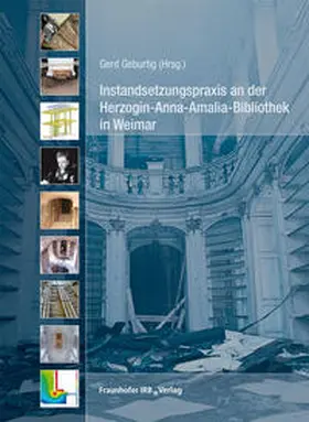 Geburtig |  Instandsetzungspraxis an der Herzogin-Anna-Amalia-Bibliothek in Weimar | Buch |  Sack Fachmedien