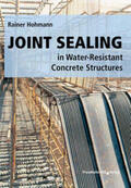 Hohmann |  Joint Sealing in Water-Resistant Concrete Structures | Buch |  Sack Fachmedien