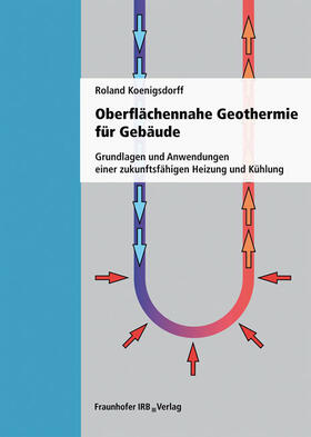 Koenigsdorff | Koenigsdorff, R: Oberflächennahe Geothermie für Gebäude | Buch | 978-3-8167-8271-1 | sack.de