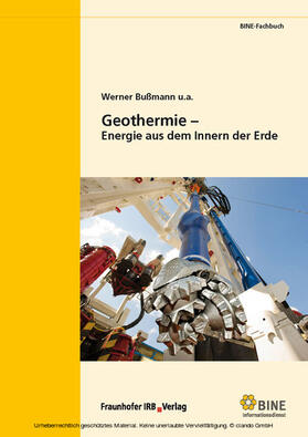 Bußmann / u.a. / FIZ Karlsruhe, BINE Informationsdienst, Bonn |  Geothermie - Energie aus dem Innern der Erde | eBook | Sack Fachmedien