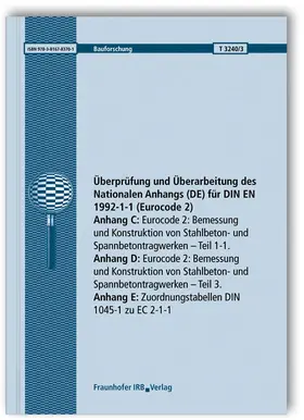 Fingerloos |  Überprüfung und Überarbeitung des Nationalen Anhangs (DE) für DIN EN 1992-1-1 (Eurocode 2). Abschlussbericht. Anhang C: Eurocode 2: Bemessung und Konstruktion von Stahlbeton- und Spannbetontragwerken. Teil 1-1. Anhang D: Eurocode 2: Bemessung und Konstruktion von Stahlbeton- und Spannbetontragwerken. Teil 3. Anhang E: Zuordnungstabellen DIN 1045-1 zu EC 2-1-1 | Buch |  Sack Fachmedien