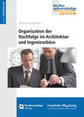 Goldammer |  Organisation der Nachfolge im Architektur- und Ingenieurbüro | Buch |  Sack Fachmedien