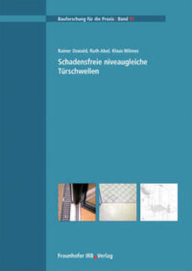 Oswald / Abel / Wilmes | Schadensfreie niveaugleiche Türschwellen | Buch | 978-3-8167-8500-2 | sack.de