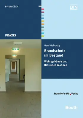 Geburtig |  Brandschutz im Bestand. Wohngebäude und Betreutes Wohnen. | Buch |  Sack Fachmedien