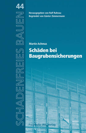 Achmus / Ruhnau | Schäden bei Baugrubensicherungen | Buch | 978-3-8167-8602-3 | sack.de