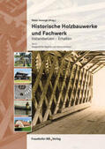 Ansorge |  Historische Holzbauwerke und Fachwerk. Instandsetzen - Erhalten | Buch |  Sack Fachmedien