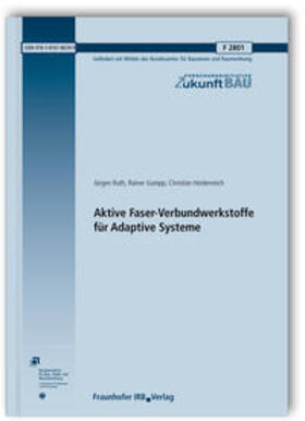 Ruth / Gumpp / Heidenreich | Aktive Faser-Verbundwerkstoffe für Adaptive Systeme. Abschlussbericht | Buch | 978-3-8167-8639-9 | sack.de
