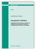 Wollenberg / Scharnholz |  Energetischer Städtebau. Vergleichende Untersuchung von gestalterisch-städtebaulichen Aspekten in kommunalen Energiekonzepten für Städte in Brandenburg | Buch |  Sack Fachmedien