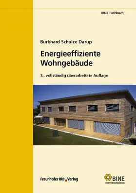 Schulze Darup / FIZ Karlsruhe, BINE Informationsdienst, Bonn / FIZ Karlsruhe | Energieeffiziente Wohngebäude | E-Book | www.sack.de
