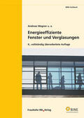 Wagner / u.a. / FIZ Karlsruhe, BINE Informationsdienst, Bonn |  Energieeffiziente Fenster und Verglasungen | Buch |  Sack Fachmedien