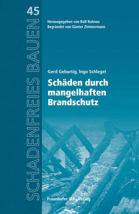 Geburtig / Schlegel / Ruhnau | Schäden durch mangelhaften Brandschutz | Buch | 978-3-8167-8812-6 | sack.de