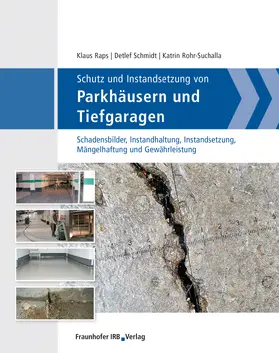 Raps / Schmidt / Rohr-Suchalla |  Schutz und Instandsetzung von Parkhäusern und Tiefgaragen | eBook | Sack Fachmedien