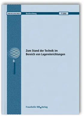 Ungermann / Klostermann |  Zum Stand der Technik im Bereich von Lagereinrichtungen. Abschlussbericht | Buch |  Sack Fachmedien
