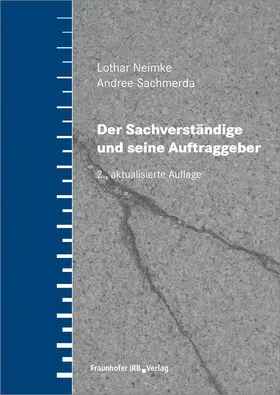 Neimke / Sachmerda |  Der Sachverständige und seine Auftraggeber | Buch |  Sack Fachmedien