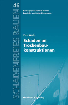 Wachs / Ruhnau | Schäden an Trockenbaukonstruktionen | Buch | 978-3-8167-8959-8 | sack.de