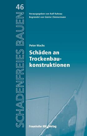 Wachs / Ruhnau | Schäden an Trockenbaukonstruktionen | E-Book | sack.de