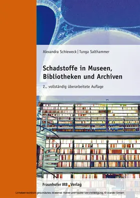 Schieweck / Salthammer / Alexandra |  Schadstoffe in Museen, Bibliotheken und Archiven | eBook | Sack Fachmedien