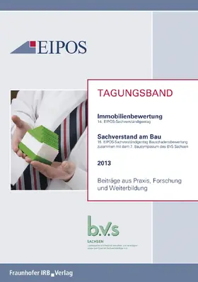 EIPOS GmbH / GmbH / Dresden |  Tagungsband der EIPOS-Sachverständigentage Bauschadensbewertung und Immobilienbewertung 2013 | eBook | Sack Fachmedien