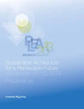Lang |  PLEA 2013 Munich: Sustainable Architecture for a Renewable Future | eBook | Sack Fachmedien
