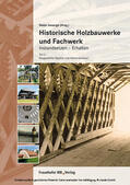 Ansorge |  Historische Holzbauwerke und Fachwerk. Instandsetzen - Erhalten | eBook | Sack Fachmedien