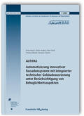 Koenigsdorff / Becker / Scherer |  AUTIFAS. Automatisierung innovativer Fassadensysteme mit integrierter technischer Gebäudeausrüstung unter Berücksichtigung von Behaglichkeitsaspekten. Abschlussbericht | Buch |  Sack Fachmedien