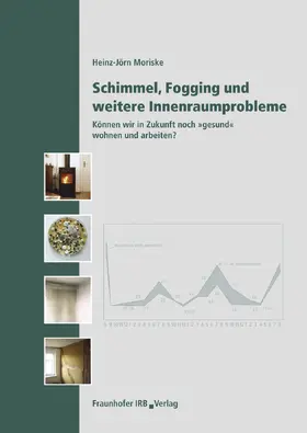 Moriske |  Schimmel, Fogging und weitere Innenraumprobleme | eBook | Sack Fachmedien