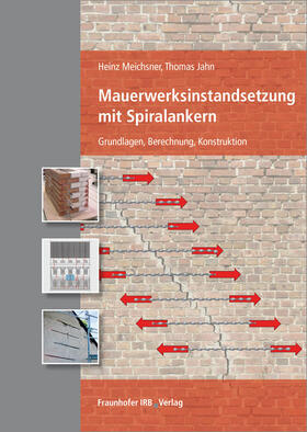 Meichsner / Jahn | Mauerwerksinstandsetzung mit Spiralankern | Buch | 978-3-8167-9213-0 | sack.de