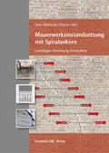 Meichsner / Jahn |  Mauerwerksinstandsetzung mit Spiralankern | eBook | Sack Fachmedien