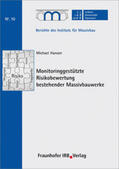 Hansen / Marx / Leibniz Universität Hannover, Institut für Massivbau |  Monitoringgestützte Risikobewertung bestehender Massivbauwerke | Buch |  Sack Fachmedien