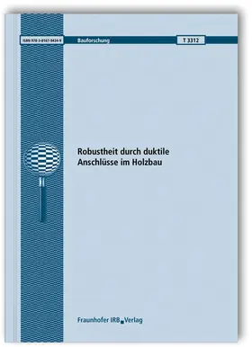 Kuhlmann / Brühl |  Robustheit durch duktile Anschlüsse im Holzbau | Buch |  Sack Fachmedien