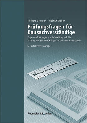 Bogusch / Weber | Prüfungsfragen für Bausachverständige. | Buch | 978-3-8167-9522-3 | sack.de