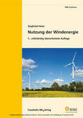 Heier / FIZ Karlsruhe, BINE Informationsdienst, Bonn |  Nutzung der Windenergie | eBook | Sack Fachmedien