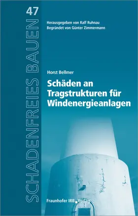 Bellmer / Ruhnau |  Schäden an Tragstrukturen für Windenergieanlagen. | Buch |  Sack Fachmedien