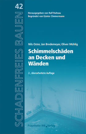 Oster / Bredemeyer / Mühlig | Oster, N: Schimmelschäden an Wänden und Decken | Buch | 978-3-8167-9605-3 | sack.de
