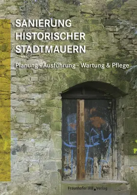 Patitz / Bauer |  Sanierung historischer Stadtmauern | eBook | Sack Fachmedien