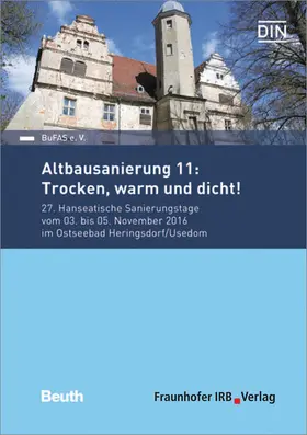 BuFAS e.V. |  Altbausanierung 11. Trocken, warm und dicht!. | Buch |  Sack Fachmedien