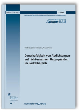 Zöller / Sous / Wilmes | Dauerhaftigkeit von Abdichtungen auf nicht-massiven Untergründen im Sockelbereich. Abschlussbericht | Buch | 978-3-8167-9751-7 | sack.de