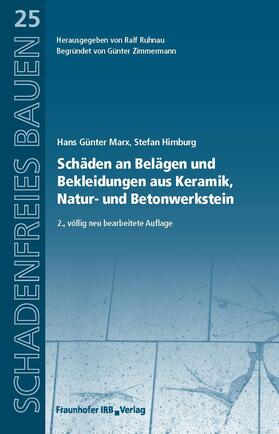 Marx / Himburg / Ruhnau | Schäden an Belägen und Bekleidungen aus Keramik, Natur- und Betonwerkstein | E-Book | sack.de