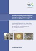 Garrecht / Reeb / Ullmann |  Klimaethisches Architekturkonzept zur nachhaltigen Fortentwicklung historischer Kirchenbauwerke | eBook | Sack Fachmedien