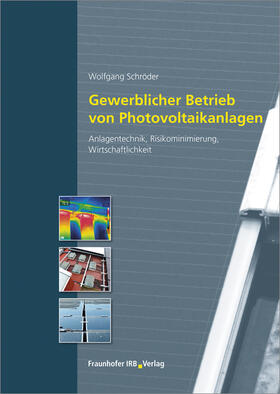Schröder | Gewerblicher Betrieb von Photovoltaikanlagen | Buch | 978-3-8167-9921-4 | sack.de