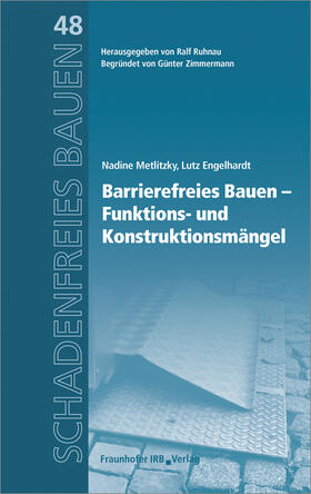 Metlitzky / Engelhardt / Ruhnau | Barrierefreies Bauen - Funktions- und Konstruktionsmängel. | Buch | 978-3-8167-9960-3 | sack.de