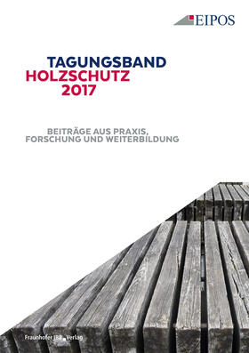 EIPOS GmbH, Dresden | Tagungsband des EIPOS-Sachverständigentages Holzschutz 2017 | E-Book | sack.de